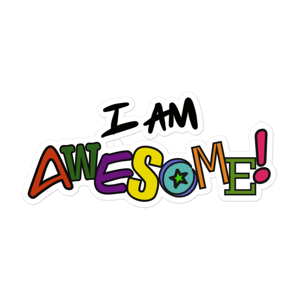 “I am Awesome!” - Bubble-free stickers