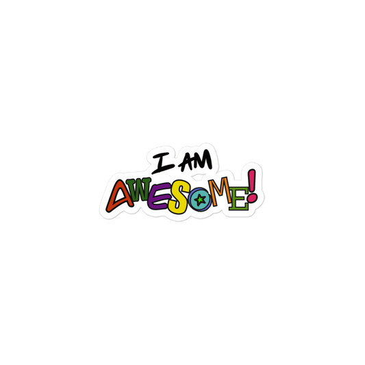 “I am Awesome!” - Bubble-free stickers