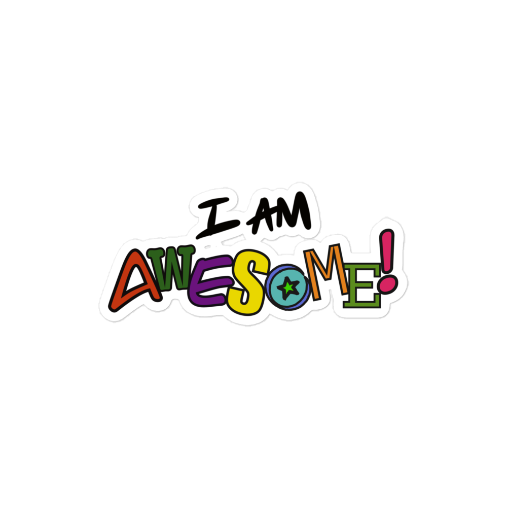“I am Awesome!” - Bubble-free stickers